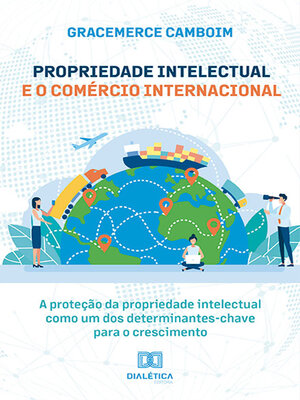 cover image of Propriedade Intelectual e o Comércio Internacional